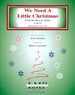 We Need a Little Christmas